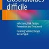 Clostridioides difficile : Infections, Risk Factors, Prevention and Treatment (Original PDF from Publisher)