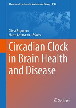 Circadian Clock in Brain Health and Disease (Advances in Experimental Medicine and Biology, 1344) (Original PDF from Publisher)