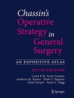 Chassin’s Operative Strategy in General Surgery, Fifth Edition (Original PDF from Publisher)