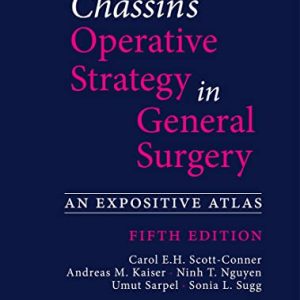 Chassin’s Operative Strategy in General Surgery, Fifth Edition (Original PDF from Publisher)