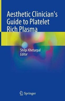 Aesthetic Clinician’s Guide to Platelet Rich Plasma (Original PDF from Publisher)