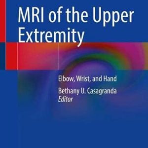 MRI of the Upper Extremity: Elbow, Wrist, and Hand (Original PDF from Publisher)