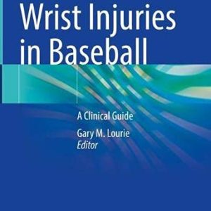 Hand and Wrist Injuries in Baseball: A Clinical Guide (Original PDF from Publisher)