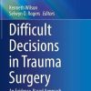 Difficult Decisions in Trauma Surgery: An Evidence-Based Approach (Original PDF from Publisher)