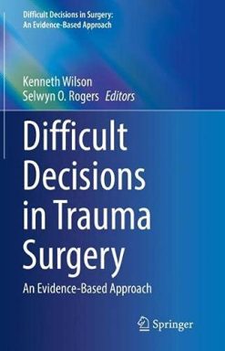 Difficult Decisions in Trauma Surgery: An Evidence-Based Approach (Original PDF from Publisher)