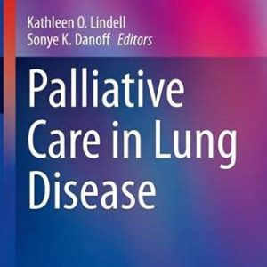 Palliative Care in Lung Disease (Respiratory Medicine) (Original PDF from Publisher)