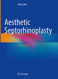Aesthetic Septorhinoplasty, 2nd Edition (Original PDF from Publisher)