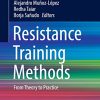 Resistance Training Methods: From Theory to Practice (Lecture Notes in Bioengineering) (Original PDF from Publisher)
