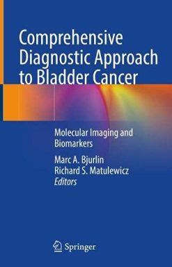 Comprehensive Diagnostic Approach to Bladder Cancer: Molecular Imaging and Biomarkers (Original PDF from Publisher)