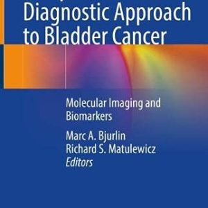 Comprehensive Diagnostic Approach to Bladder Cancer: Molecular Imaging and Biomarkers (Original PDF from Publisher)