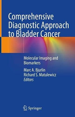 Comprehensive Diagnostic Approach to Bladder Cancer: Molecular Imaging and Biomarkers (Original PDF from Publisher)