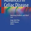 Advances in Celiac Disease: Improving Paediatric and Adult Care (Original PDF from Publisher)