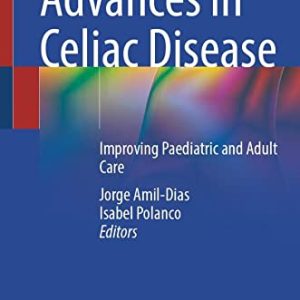 Advances in Celiac Disease: Improving Paediatric and Adult Care (Original PDF from Publisher)
