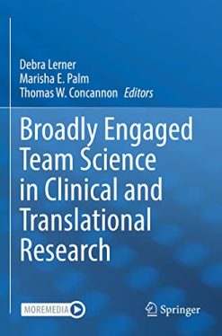 Broadly Engaged Team Science in Clinical and Translational Research (Original PDF from Publisher)