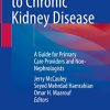 Approaches to Chronic Kidney Disease: A Guide for Primary Care Providers and Non-Nephrologists (Original PDF from Publisher)