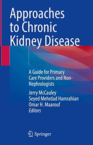 Approaches to Chronic Kidney Disease: A Guide for Primary Care Providers and Non-Nephrologists (Original PDF from Publisher)