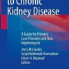Approaches to Chronic Kidney Disease: A Guide for Primary Care Providers and Non-Nephrologists (Original PDF from Publisher)