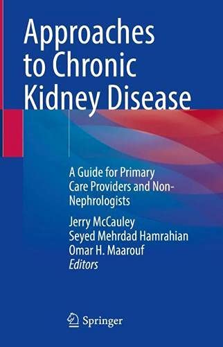 Approaches to Chronic Kidney Disease: A Guide for Primary Care Providers and Non-Nephrologists (Original PDF from Publisher)