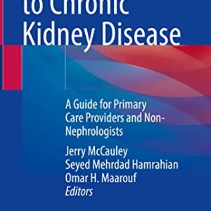 Approaches to Chronic Kidney Disease: A Guide for Primary Care Providers and Non-Nephrologists (Original PDF from Publisher)