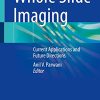 Whole Slide Imaging: Current Applications and Future Directions (Original PDF from Publisher)