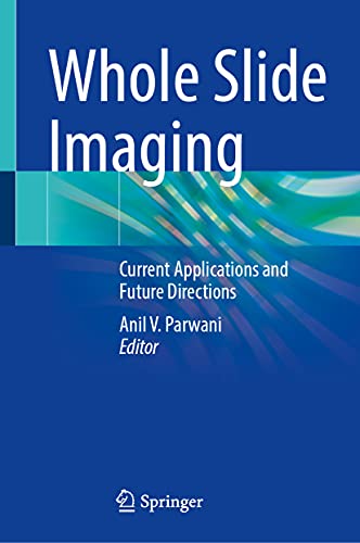 Whole Slide Imaging: Current Applications and Future Directions (Original PDF from Publisher)