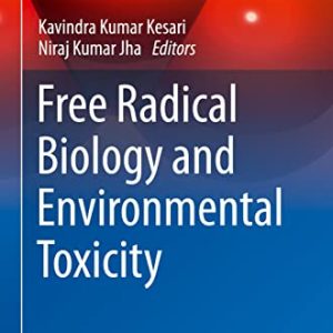Free Radical Biology and Environmental Toxicity (Molecular and Integrative Toxicology) (Original PDF from Publisher)