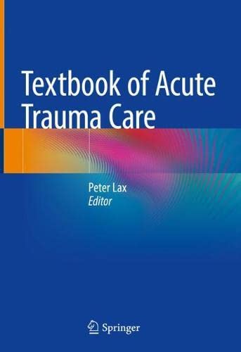 Textbook of Acute Trauma Care (Original PDF from Publisher)
