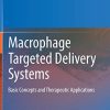 Macrophage Targeted Delivery Systems: Basic Concepts and Therapeutic Applications (Original PDF from Publisher)