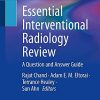 Essential Interventional Radiology Review: A Question and Answer Guide (Original PDF from Publisher)