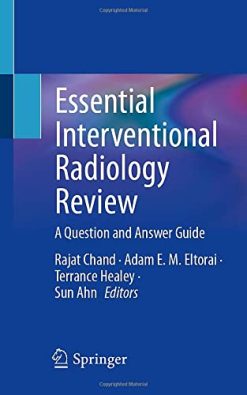 Essential Interventional Radiology Review: A Question and Answer Guide (Original PDF from Publisher)