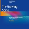 The Growing Spine: Management of Spinal Disorders in Young Children, 3rd Edition (Original PDF from Publisher)