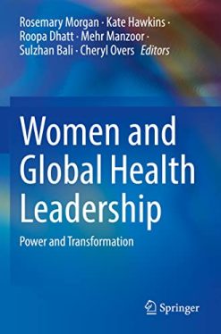 Women and Global Health Leadership: Power and Transformation (Original PDF from Publisher)