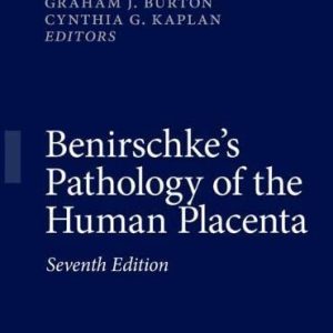 Benirschke’s Pathology of the Human Placenta, 7th Edition (Original PDF from Publisher)