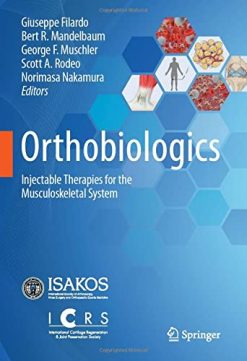 Orthobiologics: Injectable Therapies for the Musculoskeletal System (Original PDF from Publisher)