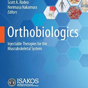 Orthobiologics: Injectable Therapies for the Musculoskeletal System (Original PDF from Publisher)