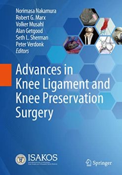 Advances in Knee Ligament and Knee Preservation Surgery (Original PDF from Publisher)