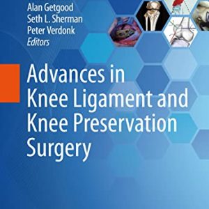 Advances in Knee Ligament and Knee Preservation Surgery (Original PDF from Publisher)