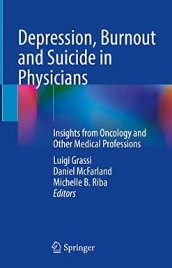 Depression, Burnout and Suicide in Physicians: Insights from Oncology and Other Medical Professions (Original PDF from Publisher)