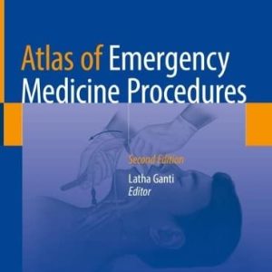 Atlas of Emergency Medicine Procedures, 2nd Edition (Original PDF from Publisher)