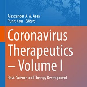 Coronavirus Therapeutics – Volume I: Basic Science and Therapy Development (Advances in Experimental Medicine and Biology, 1352) (Original PDF from Publisher)