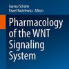 Pharmacology of the WNT Signaling System (Handbook of Experimental Pharmacology, 269) (Original PDF from Publisher)