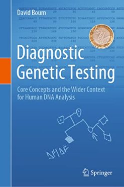 Diagnostic Genetic Testing: Core Concepts and the Wider Context for Human DNA Analysis (Original PDF from Publisher)