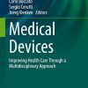 Medical Devices: Improving Health Care Through a Multidisciplinary Approach (Research for Development) (Original PDF from Publisher)