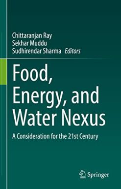 Food, Energy, and Water Nexus: A Consideration for the 21st Century (Original PDF from Publisher)