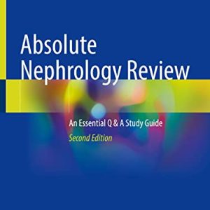 Absolute Nephrology Review: An Essential Q & A Study Guide, 2nd Edition (EPUB)