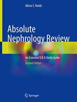 Absolute Nephrology Review: An Essential Q & A Study Guide, 2nd Edition (Original PDF from Publisher)