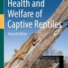 Health and Welfare of Captive Reptiles, 2e (Original PDF from Publisher)
