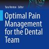 Optimal Pain Management for the Dental Team (BDJ Clinician’s Guides) (Original PDF from Publisher)