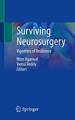 Surviving Neurosurgery: Vignettes of Resilience (Original PDF from Publisher)