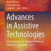 Advances in Assistive Technologies: Selected Papers in Honour of Professor Nikolaos G. Bourbakis – Vol. 3 (Learning and Analytics in Intelligent Systems, 28) (Original PDF from Publisher)